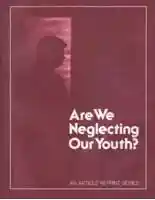Are We Neglecting Our Youth